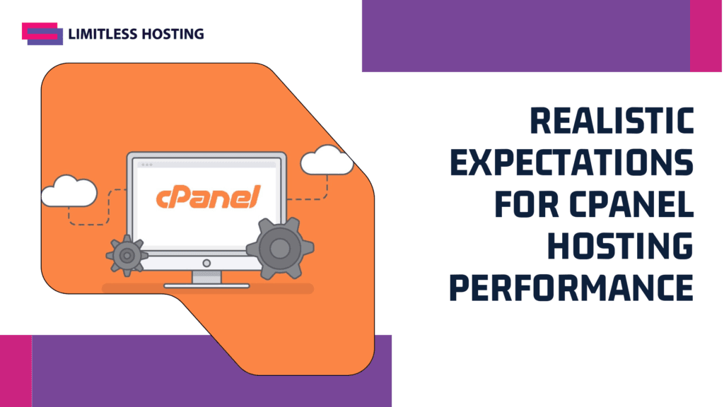 Realistic Expectations for cPanel Hosting Performance