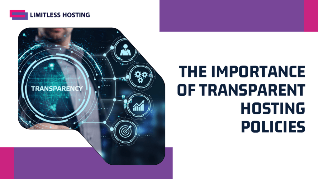 The Importance of Transparent Hosting Policies
