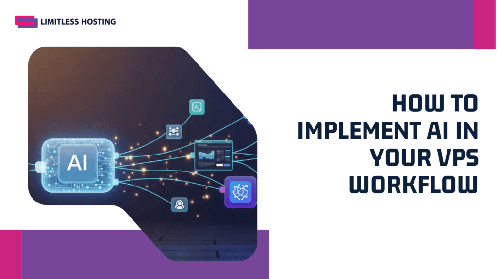How to Implement AI in Your VPS Workflow