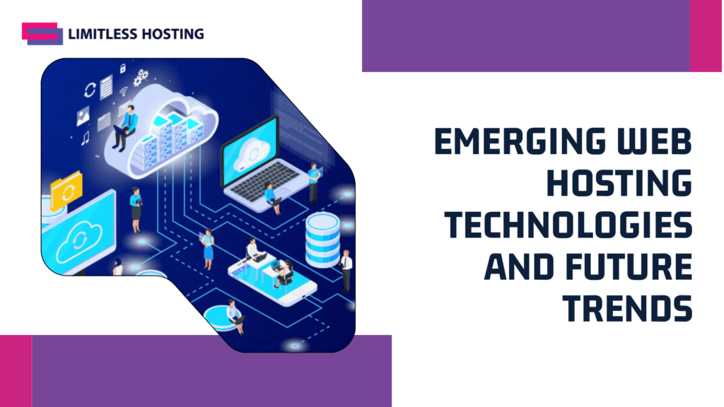 Emerging Web Hosting Technologies and Future Trends