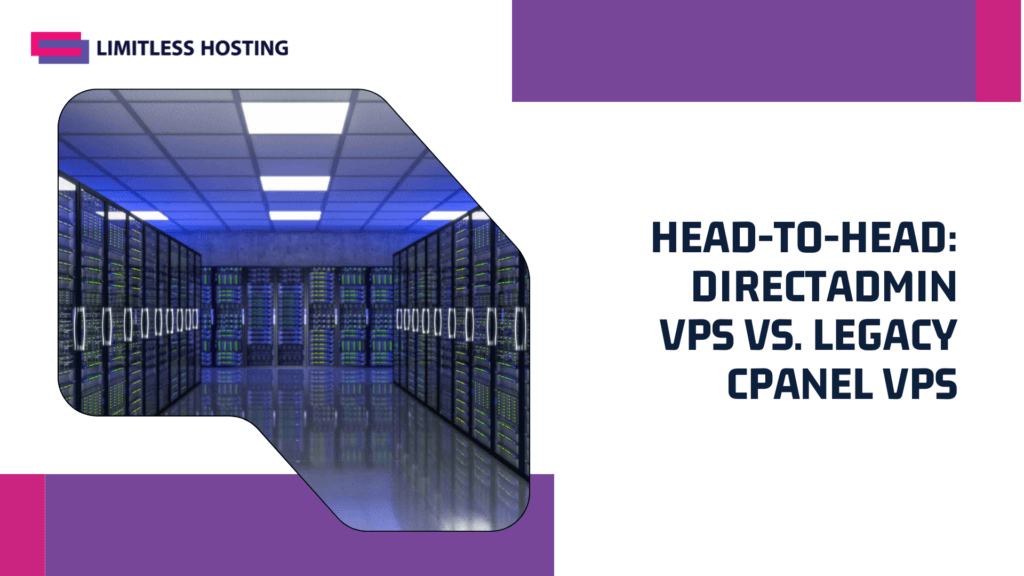 Head-to-Head DirectAdmin VPS vs. Legacy cPanel VPS