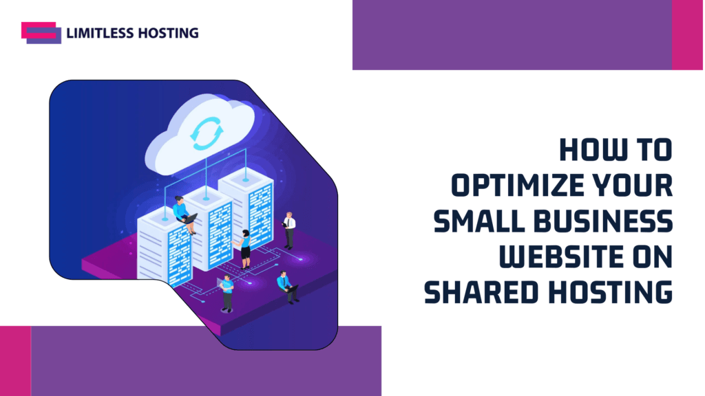 How to Optimize Your Small Business Website on Shared Hosting