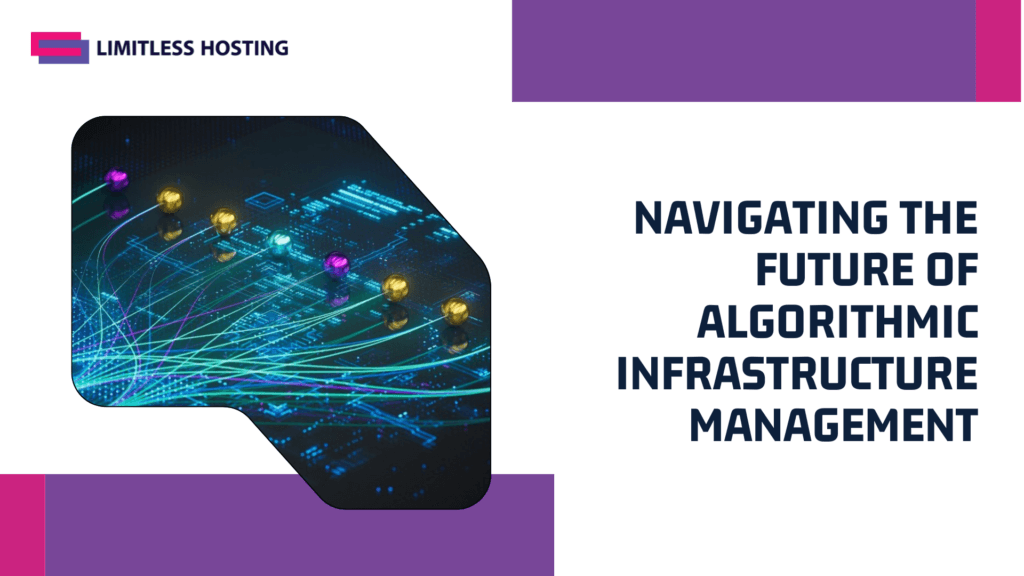 Navigating the future of algorithmic infrastructure management