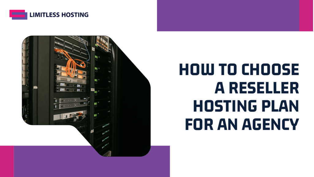How to Choose a Reseller Hosting Plan for an Agency