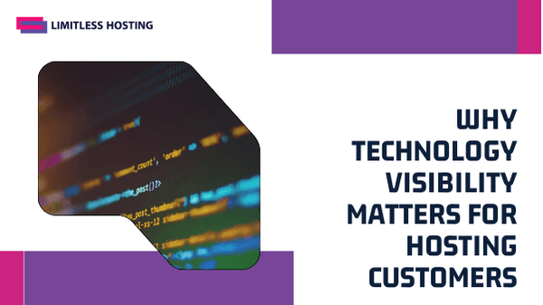 Why technology visibility matters for hosting customers